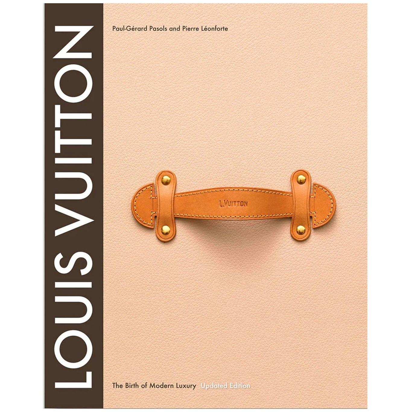 Louis Vuitton: The Birth of Modern Luxury Bok